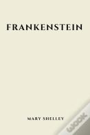 Frankenstein By Mary Shelley
