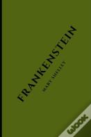 Frankenstein By Mary Shelley