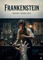 Frankenstein - By Mary Shelley - Preview