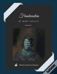 Frankenstein By Mary Shelley