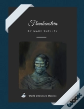 Frankenstein By Mary Shelley