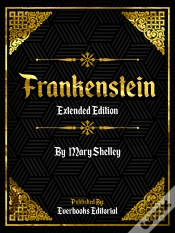Capa do artigo Frankenstein (Extended Edition) - By Mary Shelley