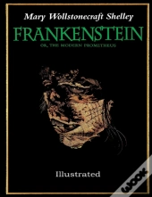 Frankenstein Or The Modern Prometheus
