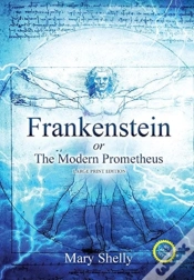 Capa do artigo Frankenstein Or The Modern Prometheus (Annotated, Large Print)