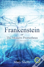 Frankenstein Or The Modern Prometheus (Annotated, Large Print)