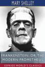 Frankenstein; Or, The Modern Prometheus (Esprios Classics) - Preview