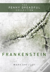 Frankenstein Or 'The Modern Prometheus'