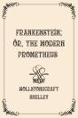 Frankenstein; Or, The Modern Prometheus - Preview