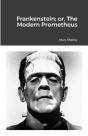 Frankenstein  Or, The Modern Prometheus - Preview
