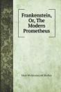 Frankenstein, Or, The Modern Prometheus - Preview