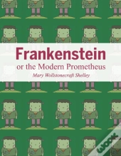 Frankenstein Or The Modern Prometheus
