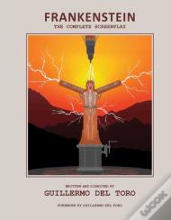 Frankenstein: The Complete Screenplay