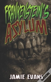Frankenstein'S Asylum