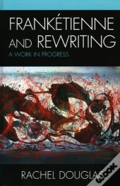 Franketienne And Rewriting