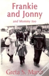 Frankie And Jonnyand Mommy Too
