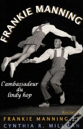 Frankie Manning, L'Ambassadeur Du Lindy Hop