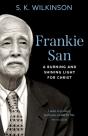 Frankie San: A Burning And Shining Light - Preview
