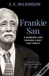 Frankie San: A Burning And Shining Light