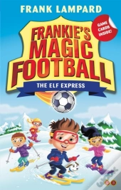 Frankie'S Magic Football: The Elf Express