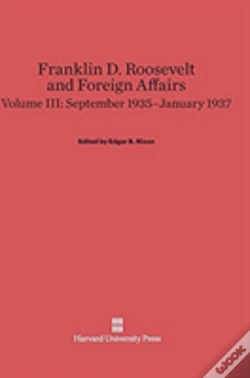 Capa do artigo Franklin D. Roosevelt And Foreign Affairs, Volume Iii, September 1935-January 1937