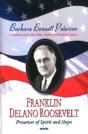 Franklin Delano Roosevelt, Preserver Of Spirit & Hope - Preview