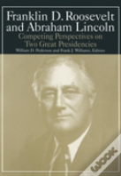 Franklin D.Roosevelt And Abraham Lincoln