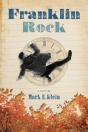 Franklin Rock: A Novel - Preview