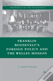 Capa do artigo Franklin Rooseveltâ€™S Foreign Policy And The Welles Mission