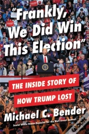 Capa do artigo Frankly, We Did Win This Election