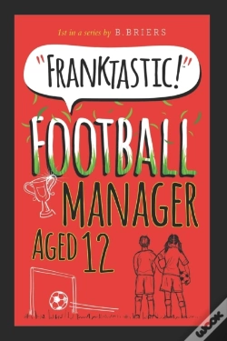 Capa do artigo Franktastic Football Manager Aged 12