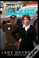 Franny Goes Black!