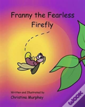 Franny The Fearless Firefly