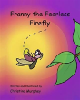 Franny The Fearless Firefly - Preview