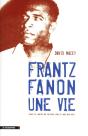 Frantz Fanon ; Une Vie - Preview