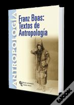 Franz Boas: Textos De Antropología