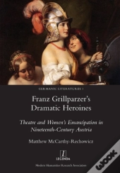 Franz Grillparzer'S Dramatic Heroines: T
