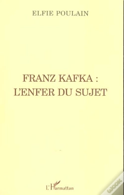Capa do artigo Franz Kafka ; L'Enfer Du Sujet