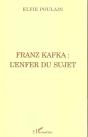 Franz Kafka : L'Enfer Du Sujet - Preview