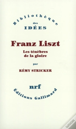 Capa do artigo Franz Liszt ; Les Ténèbres De La Gloire