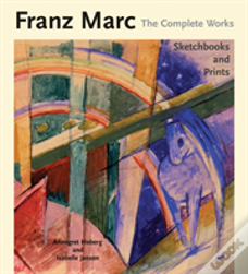 Franz Marc The Complete Works