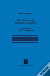 Franz Rosenzweig'S Philosophy Of Existence