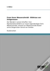 Franz Xaver Messerschmidt - Bildnisse Von Zeitgenossen