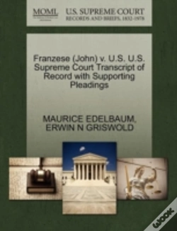 Capa do artigo Franzese (John) V. U.S. U.S. Supreme Court Transcript Of Record With Supporting Pleadings