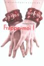 Frappe-Moi ! - Preview