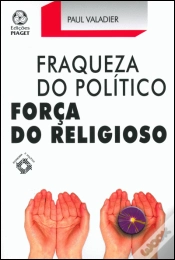 Capa do artigo Fraqueza do Político, Força do Religioso