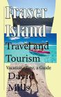 Fraser Island Travel And Tourism: Vacati - Preview