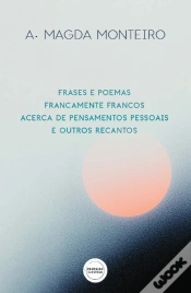 Capa do artigo Frases e Poemas Francamente Francos Acerca de Pensamentos Pessoais e Outros Recantos 