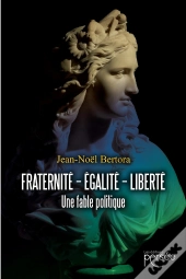 Fraternité - Égalité - Liberté