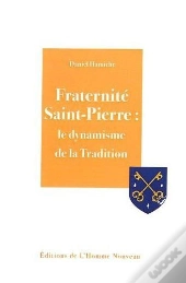 Fraternite Saint Pierre Le Dynamisme De La Tradition