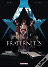 Fraternités Tome 2 : 1804, L'Ordre Manipulé